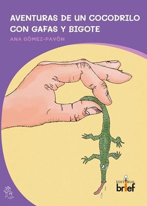 AVENTURAS DE UN COCODRILO CON GAFAS Y BIGOTE | 9788418641053 | GÓMEZ-PAVÓN, ANA