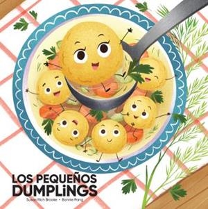 PEQUEÑOS DUMPLINGS, LOS | 9781503758612 | RICH BROOKE, SUSAN / PANG, BONNIE