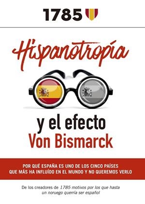 HISPANOTROPÍA Y EL EFECTO VON BISMARKC | 9788409286607