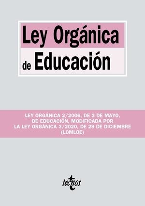 LEY ORGÁNICA DE EDUCACIÓN (ED. 2021) | 9788430982158 | EDITORIAL TECNOS