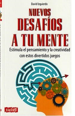 NUEVOS DESAFIOS A TU MENTE | 9788496746800 | IZQUIERDO, DAVID
