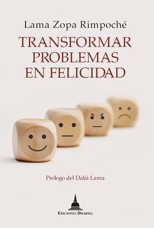 TRANSFORMAR PROBLEMAS EN FELICIDAD | 9788412088465 | LAMA ZOPA RIMPOCHÉ
