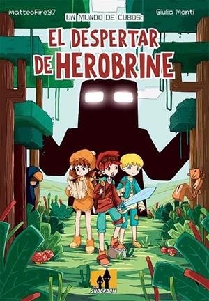 MUNDO DE CUBOS, UN : EL DESPERTAR DE HEROBRINE | 9788893363570 | PORRI, MATTEO / MONTI, GIULIA