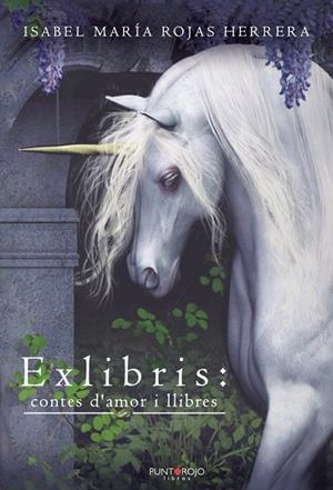 EXLIBRIS : CONTES D'AMOR I LLIBRES | 9788418402920 | ROJAS HERRERA, ISABEL MARÍA