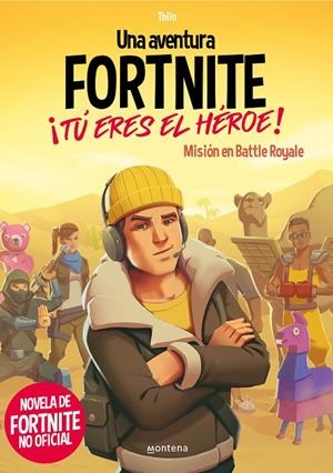 AVENTURA DE FORTNITE, UNA. ¡TÚ ERES EL HÉROE! | 9788418483035 | THILO / PETRY, JUUL ADAM