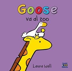 GOOSE VA AL ZOO | 9788497869669 | WALL, LAURA