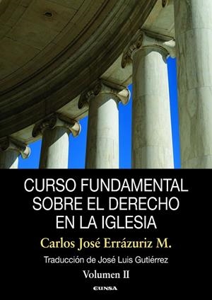 CURSO FUNDAMENTAL SOBRE EL DERECHO EN LA IGLESIA VOL 2 | 9788431336011 | ERRAZURIZ MACKENNA, CARLOS JOSE
