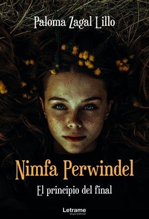 NIMFA PERWINDEL. EL PRINCIPIO DEL FINAL | 9788413861869 | ZAGAL LILLO, PALOMA