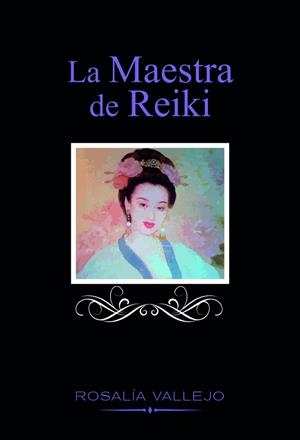 MAESTRA DE REIKI, LA | 9788413864990 | VALLEJO, ROSALÍA