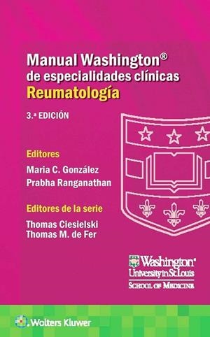 MANUAL WASHINGTON DE ESPECIALIDADES CLÍNICAS. REUMATOLOGIA | 9788418563133 | GONZÁLEZ-MAYDA, MARÍA C./RANGANATHAN, PRABHA