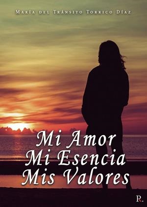 MI AMOR, MI ESENCIA, MIS VALORES | 9788418605468 | TORRICO DÍAZ, MARÍA DEL TRÁNSITO