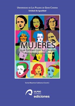 MUJERES QUE BRILLAN CON LUZ PROPIA | 9788490423905 | MAURICIO SUBIRANA, SONIA / CORREAS SUÁREZ, BEATRIZ / LOBO CABRERA, MANUEL
