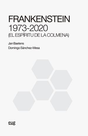 FRANKENSTEIN 1973-2020. EL ESPIRITU DE LA COLMENA | 9788433867513 | BAETENS, JAN / SANCHEZ-MESA MARTIN, DOMINGO
