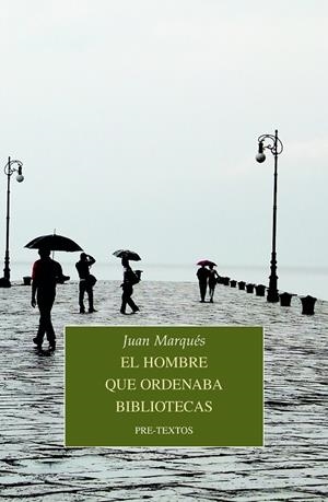 HOMBRE QUE ORDENABA BIBLIOTECAS, EL | 9788418178764 | MARQUES, JUAN