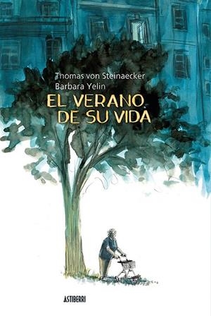 VERANO DE SU VIDA, EL | 9788418215698 | VON STEINAECKER / YELIN