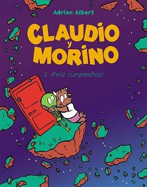 CLAUDIO Y MORINO 02 : ¡FELIZ CUMPLEAÑOS | 9788418215469 | ALBERT, ADRIEN
