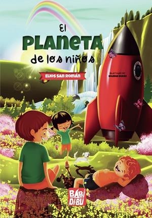 PLANETA DE LOS NIÑOS, EL | 9788418789076 | SAN ROMAN, ELIOS