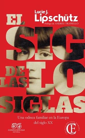 SIGLO DE LAS SIGLAS, EL | 9788412336610 | LIPSCHUTZ GABRIEL, LUCIE JOSEPHINE