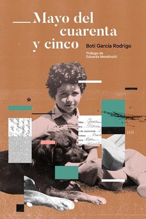 MAYO DEL CUARENTA Y CINCO | 9788412261790 | GARCIA RODRIGO, BOTI