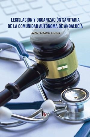 LEGISLACIÓN Y ORGANIZACIÓN SANITARIA DE LA COMUNIDAD | 9788418418648 | CEBALLOS ATIENZA, RAFAEL