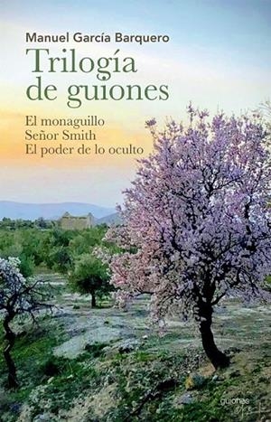 TRILOGÍA DE GUIONES | 9788417528584 | GARCIA BARQUERO, MANUEL