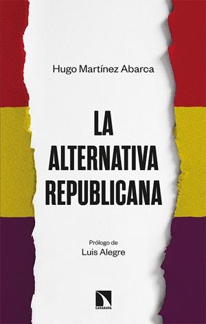 ALTERNATIVA REPUBLICANA, LA | 9788413522548 | MARTINEZ ABARCA, HUGO