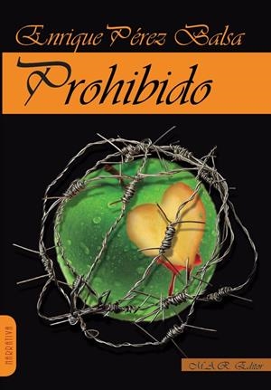 PROHIBIDO | 9788417433420 | PEREZ BALSA, ENRIQUE