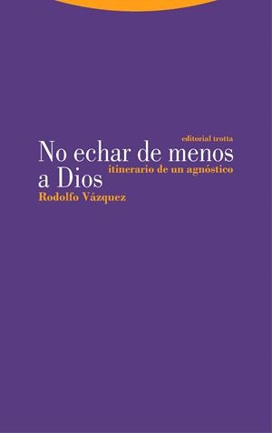 NO ECHAR DE MENOS A DIOS | 9788413640198 | VAZQUEZ, RODOLFO