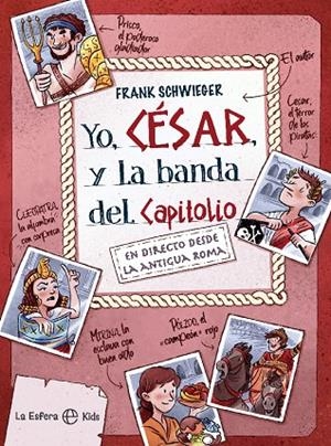 YO, CÉSAR, Y LA BANDA DEL CAPITOLIO | 9788413841199 | SCHWIEGER, FRANK