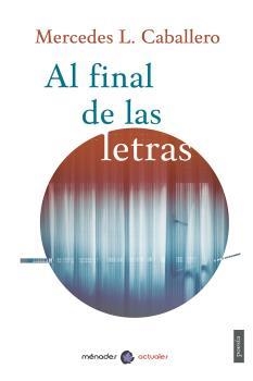 AL FINAL DE LAS LETRAS | 9788412376234 | L. CABALLERO, MERCEDES