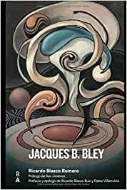 JACQUES B. BLEY | 9788409136346 | BLASCO ROMERO, RICARDO