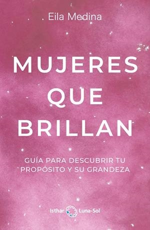 MUJERES QUE BRILLAN | 9788412292084 | MEDINA, EILA