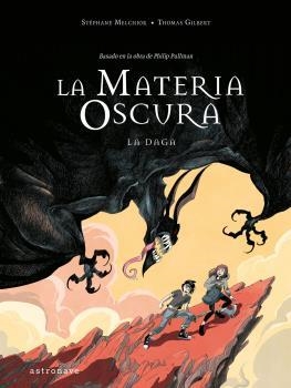 MATERIA OSCURA 02, LA : LA DAGA | 9788467946291 | MELCHIOR, STEPHANE / BACHELIE, DURAND / BACHELIE, BENJAMIN