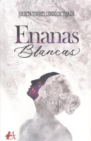 ENANAS BLANCAS | 9788418663840 | TORRES LERDO DE TEJADA, JULIETA