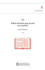ESBÓS D'ESCRITS QUE JA MAI NO ESCRIURÉ | 9788491686927 | MURGADES I BARCELÓ, JOSEP