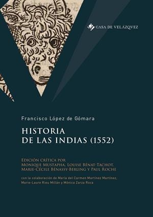 HISTORIA DE LAS INDIAS (1552) | 9788490962541 | LÓPEZ DE GÓMARA, FRANCISCO