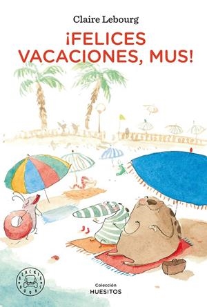 FELICES VACACIONES, MUS! | 9788418187896 | LEBOURG, CLAIRE