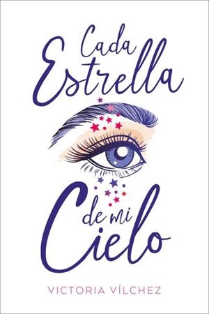 CADA ESTRELLA DE MI CIELO | 9788417421205 | VILCHEZ, VICTORIA