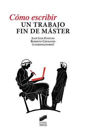 COMO ESCRIBIR UN TRABAJO FIN DE MASTER | 9788413570853 | FUENTES, JUAN LUIS