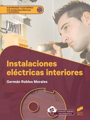 INSTALACIONES ELECTRICAS INTERIORES | 9788413571096 | ROBLES MORALES, GERMÁN