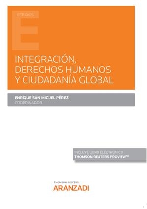 INTEGRACION, DERECHOS HUMANOS Y CIUDADANIA GLOBAL | 9788413900650 | SAN MIGUEL PEREZ, ENRIQUE