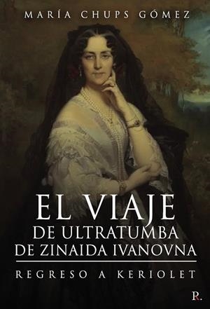 VIAJE DE ULTRATUMBA DE ZINAIDA IVANOVNA, EL | 9788418773518 | CHUPS GÓMEZ, MARÍA