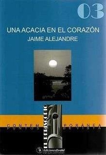 ACACIA EN EL CORAZON, UNA | 9788412163452 | ALEJANDRE, JAIME