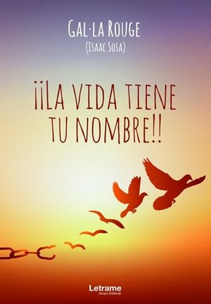 ¡¡LA VIDA TIENE TU NOMBRE!! | 9788413864822 | ROUGE, GAL·LA (ISAAC SOSA)