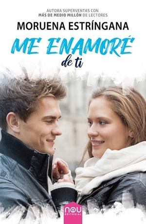 ME ENAMORÉ DE TI | 9788417268527 | ESTRÍNGANA, MORUENA