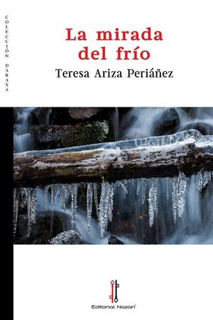 MIRADA DEL FRÍO, LA | 9788418163647 | ARIZA PERIÁÑEZ, TERESA