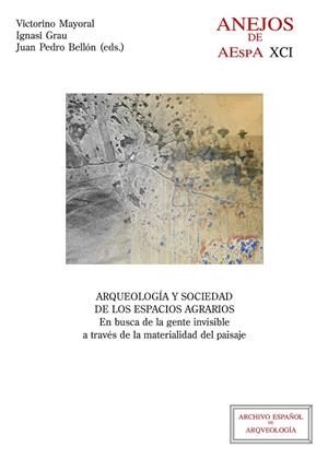 ARQUEOLOGIA Y SOCIEDAD DE LOS ESPACIOS AGRARIOS | 9788400107666