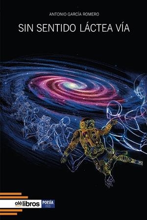 SIN SENTIDO LÁCTEA VÍA | 9788418208973 | GARCÍA ROMERO, ANTONIO
