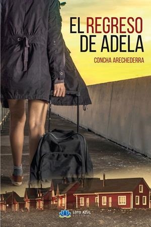 REGRESO DE ADELA, EL | 9788417307615 | ARECHEDERRA OTERO, CONCHA