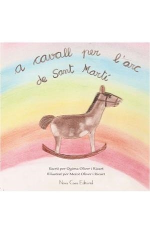 A CAVALL PER L'ARC DE SANT MARTÍ | 9788416281428 | OLIVER RICART, QUIMA